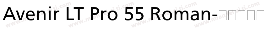 Avenir LT Pro 55 Roman字体转换
